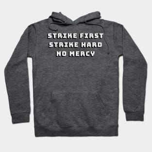 strike hard strike first no mercy cobra kai Hoodie